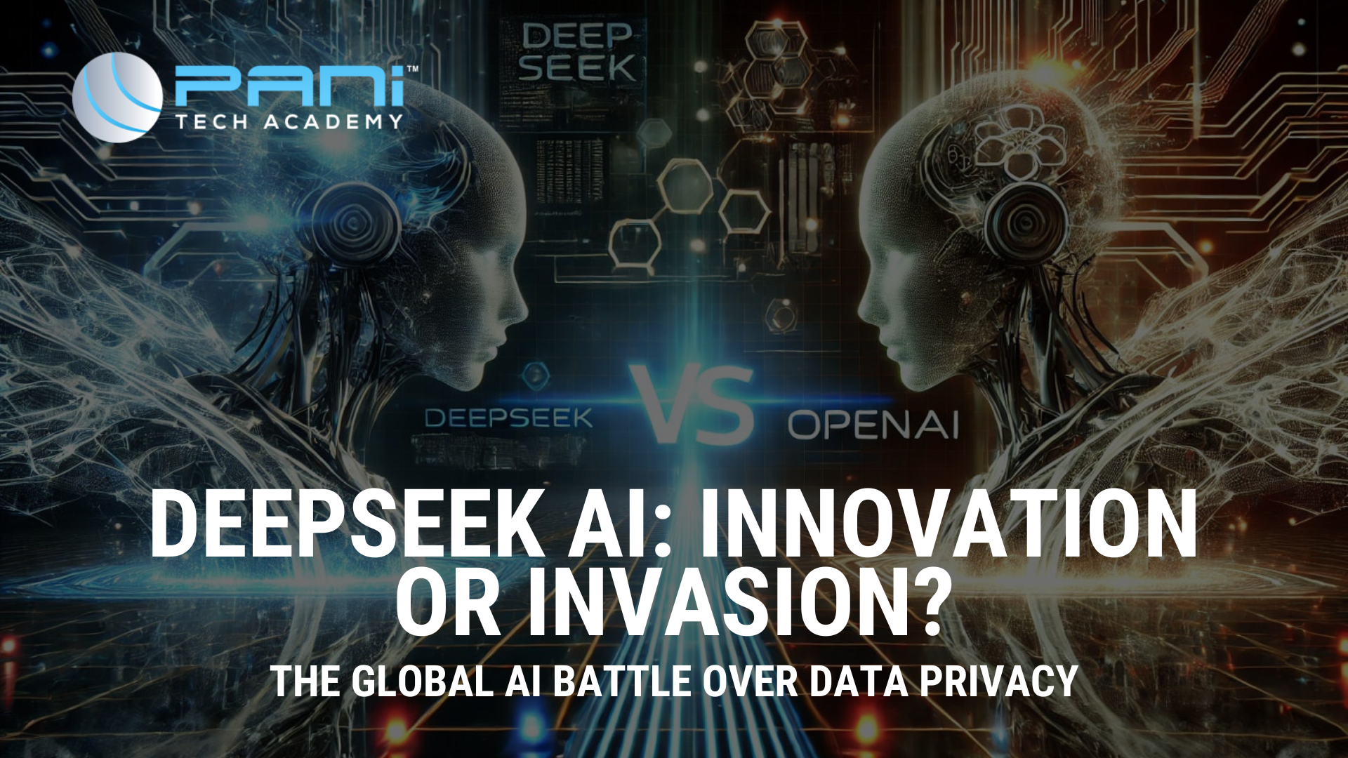 DeepSeek AI: Innovation or Invasion? The Global AI Battle Over Data Privacy